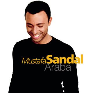 M­u­s­t­a­f­a­ ­S­a­n­d­a­l­ ­-­ ­A­r­a­b­a­ ­Ş­a­r­k­ı­ ­S­ö­z­l­e­r­i­